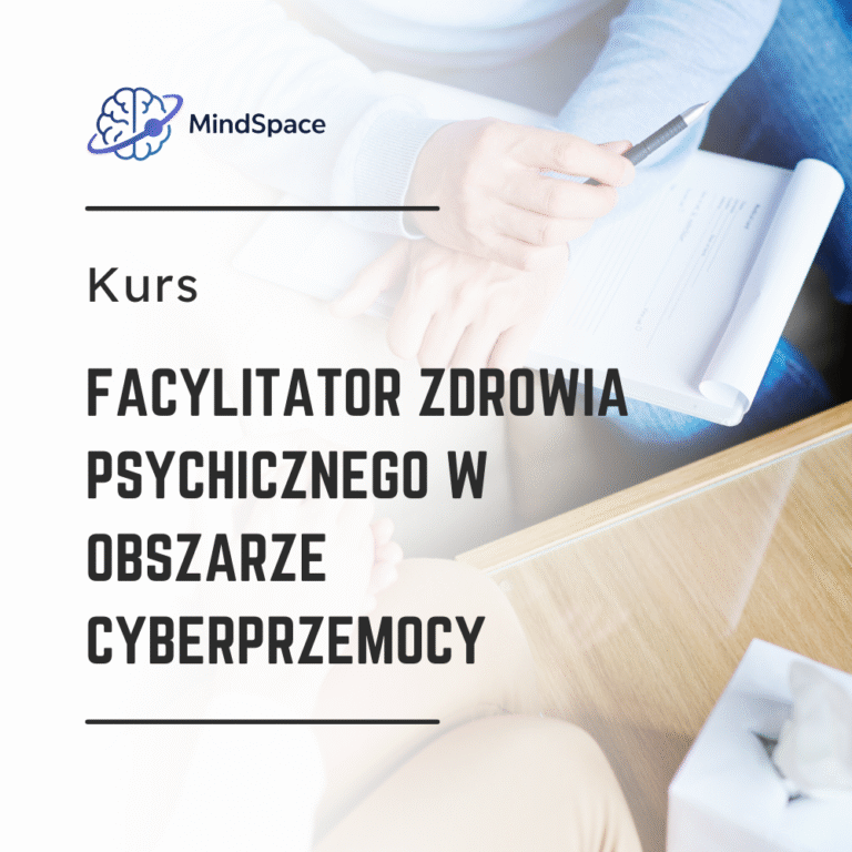 Facylitator zdrowia psychicznego w obszarze cyberprzemocy”