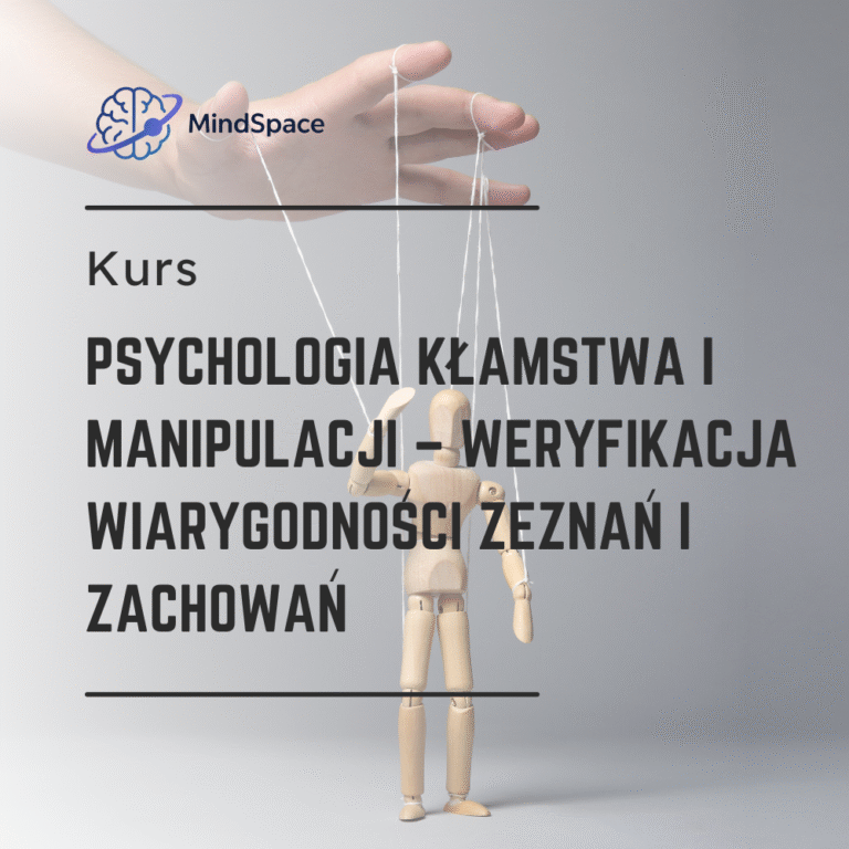 Psychologia Kłamstwa i Manipulacji – Weryfikacja Wiarygodności Zeznań i Zachowań
