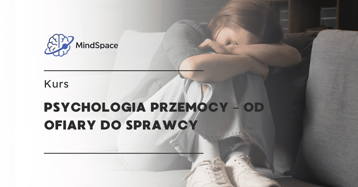 Psychologia Przemocy – Od Ofiary do Sprawcy