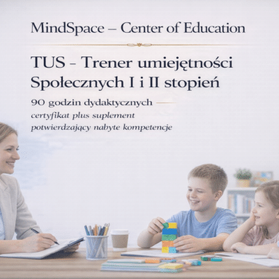 TUS - Trener umiejętności Społecznych I i II stopień