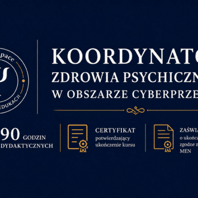 Koordynator Zdrowia Psychicznego w Obszarze Cyberprzemocy