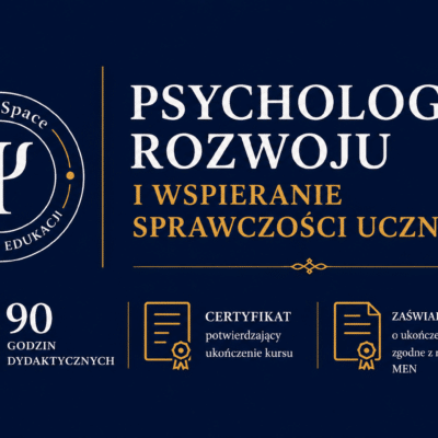 Psychologia rozwoju i wspieranie sprawczości uczniów