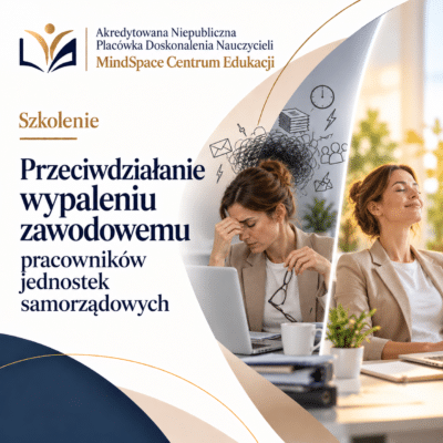 Przeciwdziałanie wypaleniu zawodowemu pracowników jednostek samorządowych