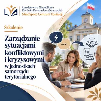 Zarządzanie sytuacjami konfliktowymi i kryzysowymi w jednostkach samorządu terytorialnego